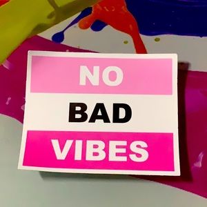 This is a No Bad Vibes sticker 🚫✨